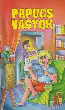 Diószegi István, Erdélyi Gabriella - Papucs vagyok [antikvár]