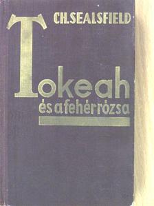 Charles Sealsfield - Tokeah és a fehér rózsa [antikvár]