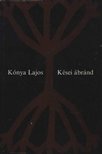 KÓNYA LAJOS - Kései ábránd [antikvár]