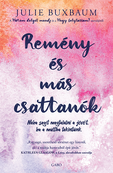Julie Buxbaum - Remény és más csattanók [eKönyv: epub, mobi]