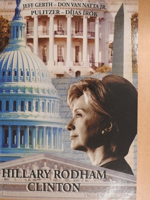 Don Van Natta Jr. - Hillary Rodham Clinton [antikvár]