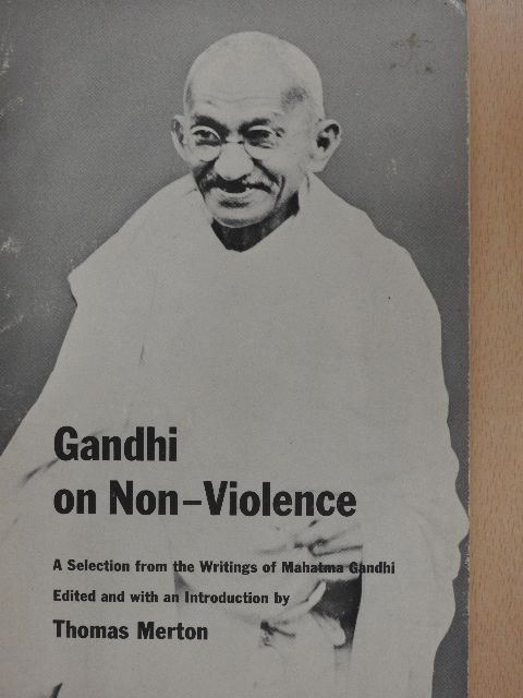 Mohandas K. Gandhi - Gandhi on Non-Violence [antikvár]