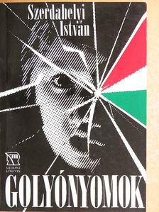 Szerdahelyi István - Golyónyomok [antikvár]