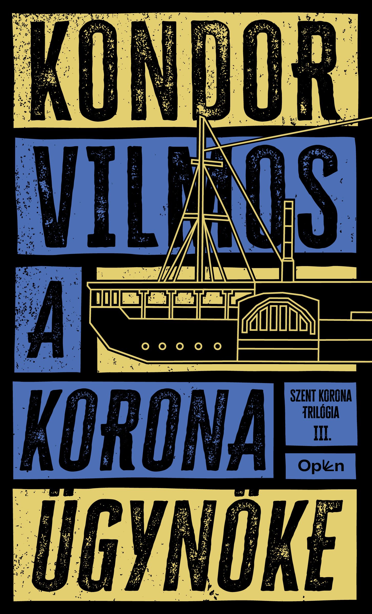 Kondor Vilmos - A korona ügynöke