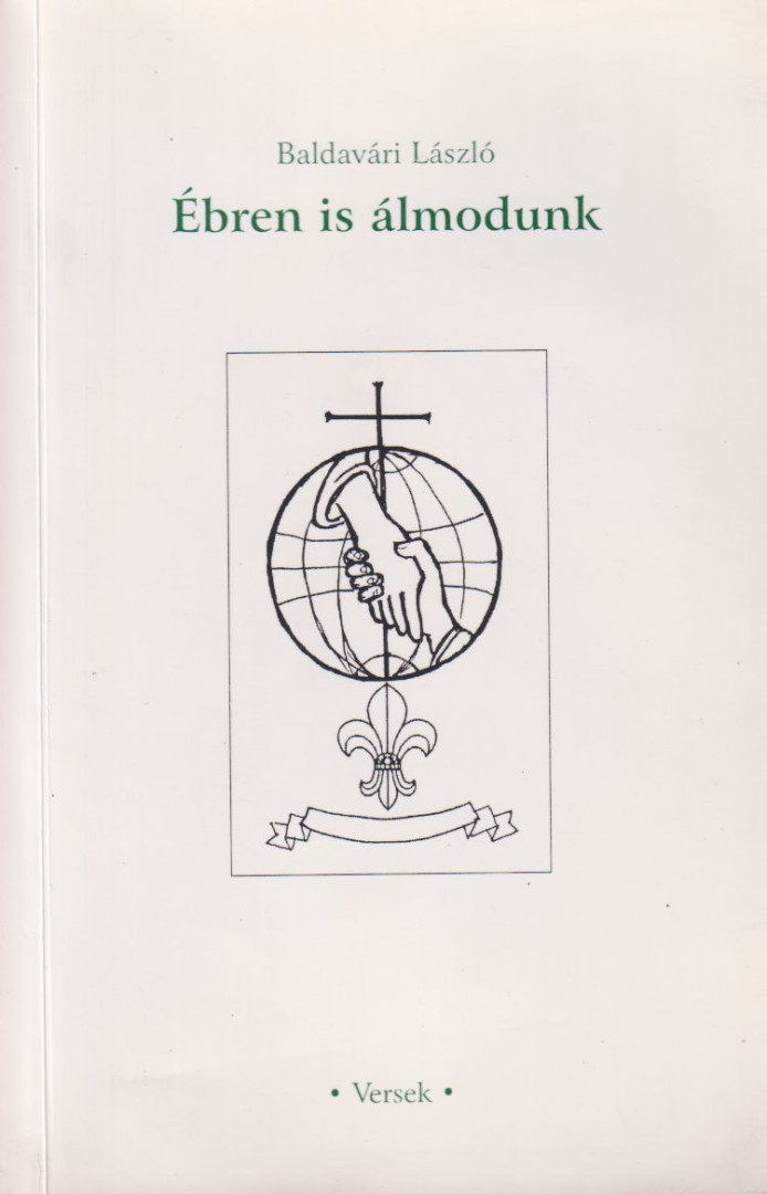 Baldavári László - Ébren is álmodunk (dedikált) [antikvár]