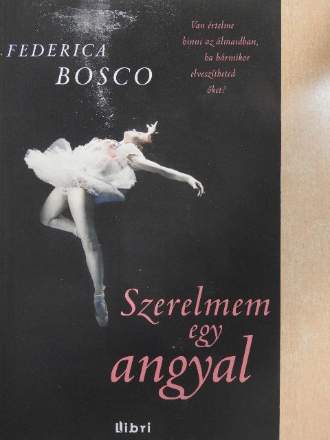 Federica Bosco - Szerelmem egy angyal [antikvár]