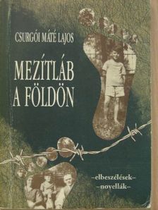 Csurgói Máté Lajos - Mezítláb a földön [antikvár]