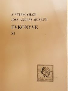 A Nyíregyházi Jósa András Múzeum évkönyve XI. [antikvár]