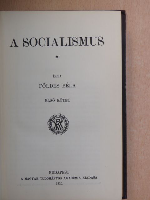 Földes Béla - A socialismus I. (töredék) [antikvár]