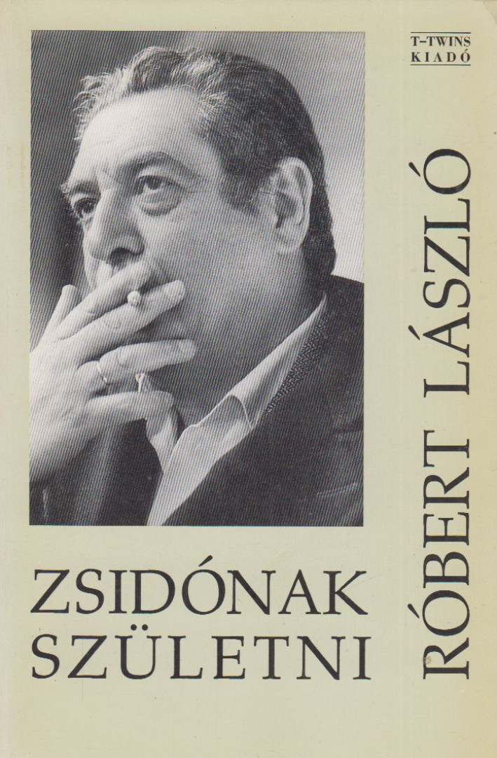 Róbert László - Zsidónak születni (dedikált) [antikvár]