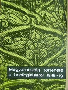 Dienes István - Magyarország története a honfoglalástól 1849-ig [antikvár]