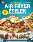 Sándor Adrienn[szerk.] - Gasztro Bookazine - 20 perces air fryer receptek