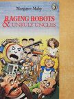 Margaret Mahy - Raging Robots & Unruly Uncles [antikvár]