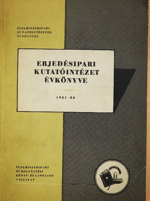 Barta György - Erjedésipari kutatóintézet évkönyve 1951-52 [antikvár]