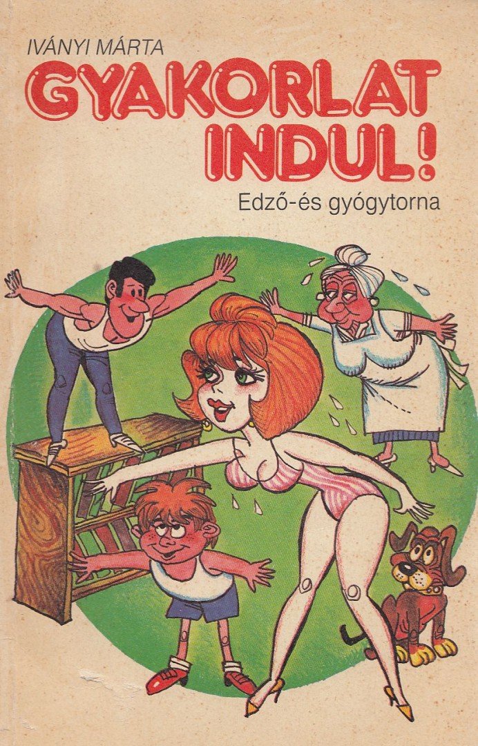 IVÁNYI MÁRTA - Gyakorlat indul! [antikvár]