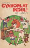 IVÁNYI MÁRTA - Gyakorlat indul! [antikvár]