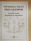 Tavasszal újult ékes liliomok [antikvár]