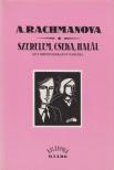 Rachmanova, Alexandra - Szerelem, cseka, halál [antikvár]