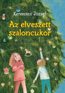 Keresztesi József - Az elveszett szaloncukor