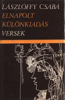 Lászlóffy Csaba - Elnapolt különkiadás (dedikált) [antikvár]