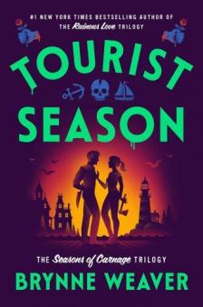 Brynne Weaver - Tourist Season (The Seasons of Carnage Trilogy, Book 1)