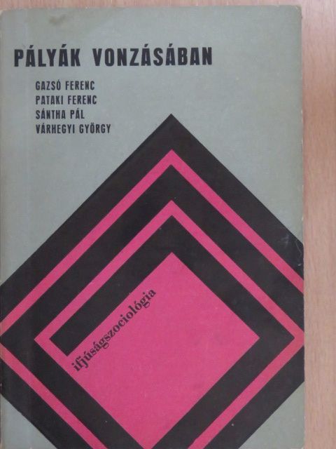 Gazsó Ferenc - Pályák vonzásában [antikvár]