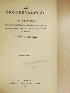 Schütz Antal - Az örökkévalóság [antikvár]