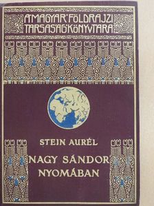 Stein Aurél - Nagy Sándor nyomában Indiába [antikvár]