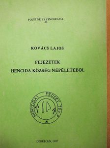 Kovács Lajos - Fejezetek Hencida község népéletéből [antikvár]