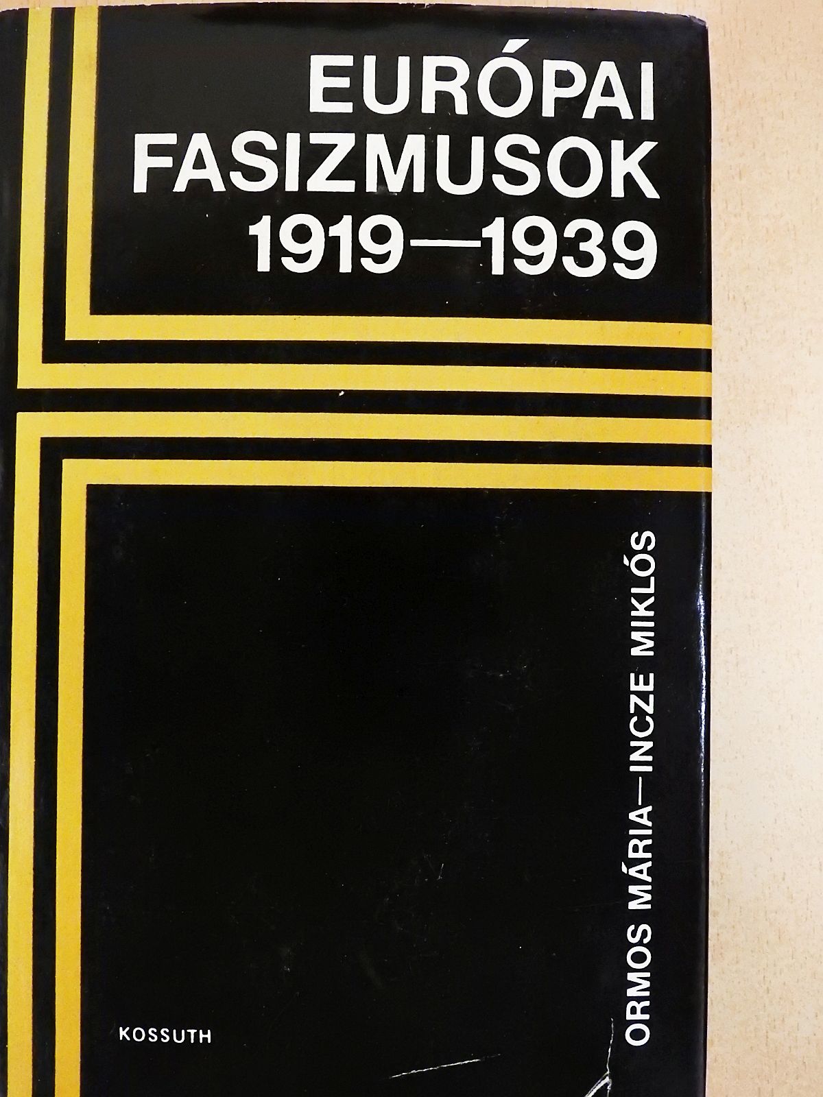 Incze Miklós - Európai fasizmusok 1919-1939 (dedikált példány) [antikvár]