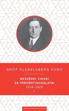 Klebelsberg Kuno - Gróf Klebelsberg Kuno beszédei, cikkei és törvényjavaslatai 1916-1926 I-II.