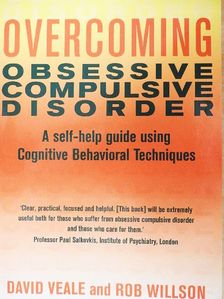David Veale - Overcoming Obsessive Compulsive Disorder [antikvár]