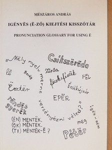 Mészáros András - Igényes (ë-ző) kiejtési kisszótár [antikvár]