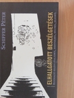 Schiffer Péter - Elhallgatott beszélgetések [antikvár]