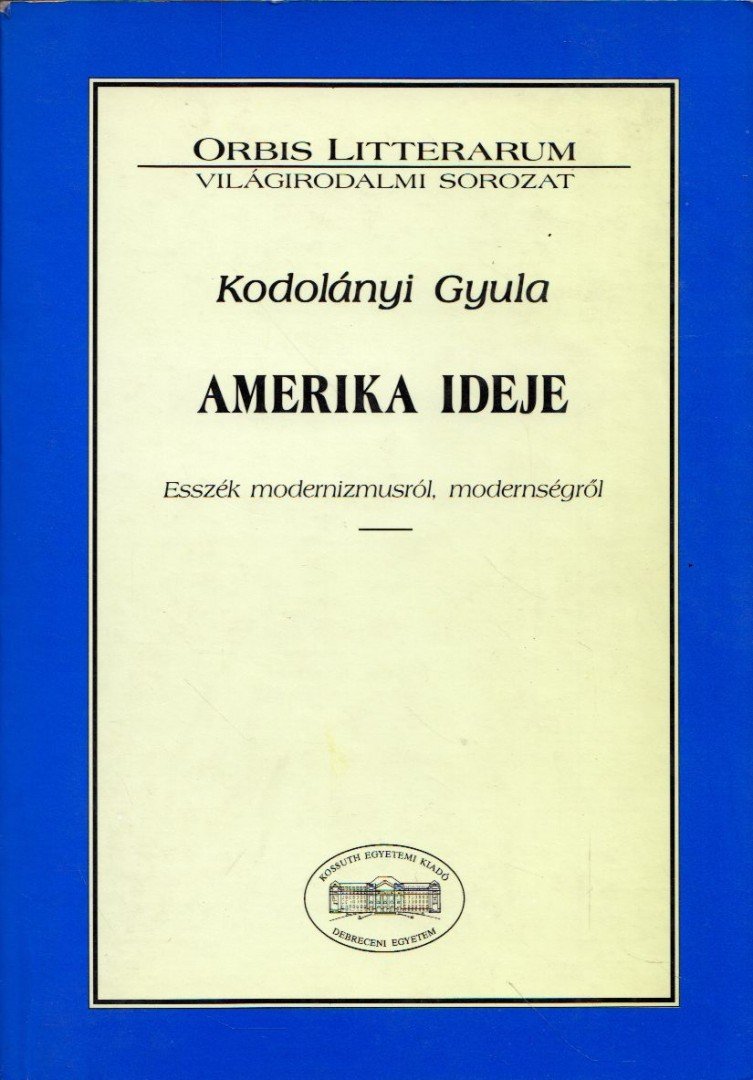 Kodolányi Gyula - Amerika ideje [antikvár]
