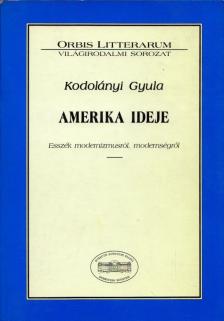 Kodolányi Gyula - Amerika ideje [antikvár]