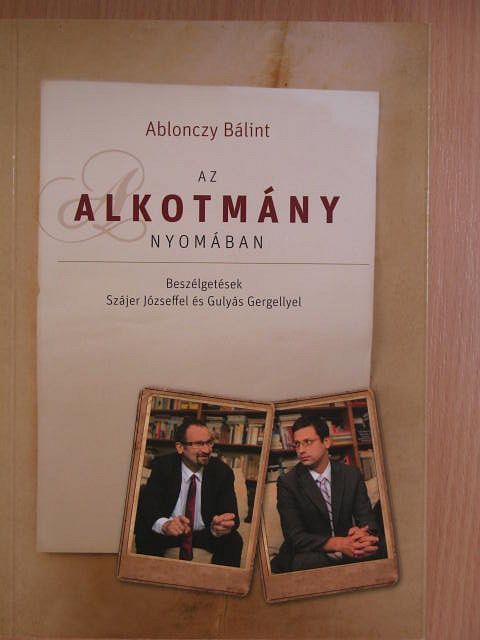 Ablonczy Bálint - Az alkotmány nyomában [antikvár]
