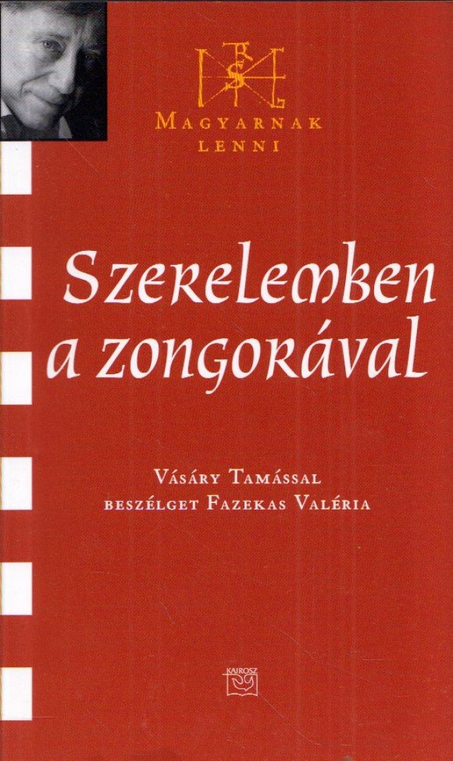 Fazekas Valéria - Szerelemben a zongorával - Vásáry Tamással beszélget Fazekas Valéria [antikvár]