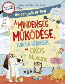 - - Mindent tudó dr. Dog - A Mindenség működése, furcsa kérdések és okos válaszok