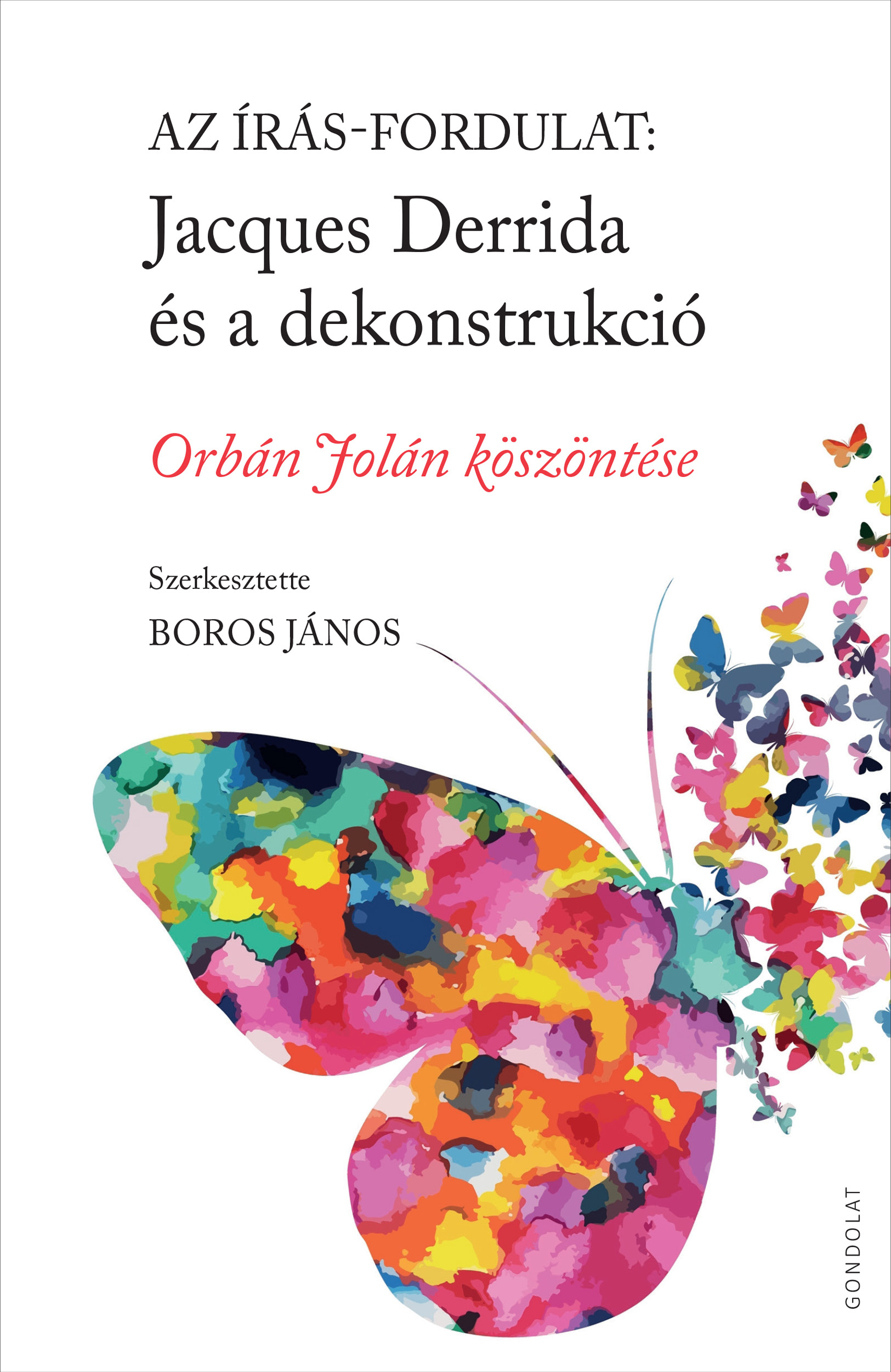 Boros János[szerk.] - Az írás-fordulat. Jacques Derrida és a dekonstrukció