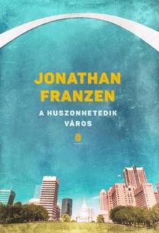 Jonathan Franzen - A huszonhetedik város [antikvár]