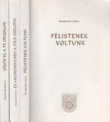 Dombrádi Gábor - Trilógia a szellem nagy kalandjáról, az örök életről I-III. [antikvár]