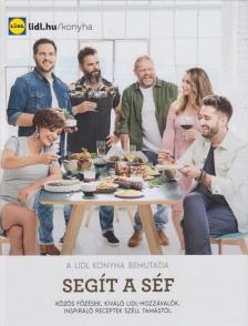 Széll Tamás, Galló Nóra, Herczeg Ágnes - Segít a séf [antikvár]