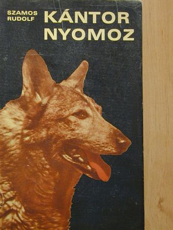Szamos Rudolf - Kántor nyomoz [antikvár]
