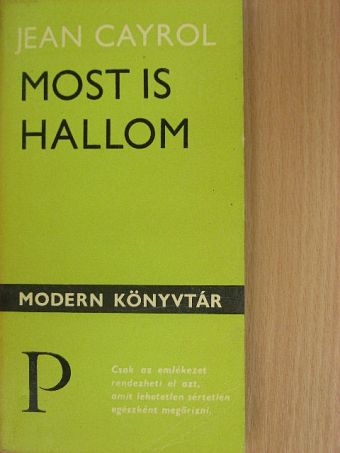 Jean Cayrol - Most is hallom [antikvár]