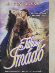 Arnette Lamb - Titkos imádó [antikvár]