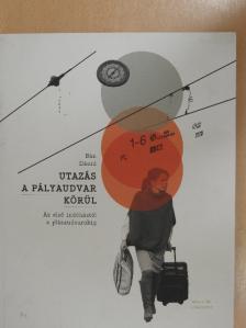 Bán Dávid - Utazás a pályaudvar körül [antikvár]