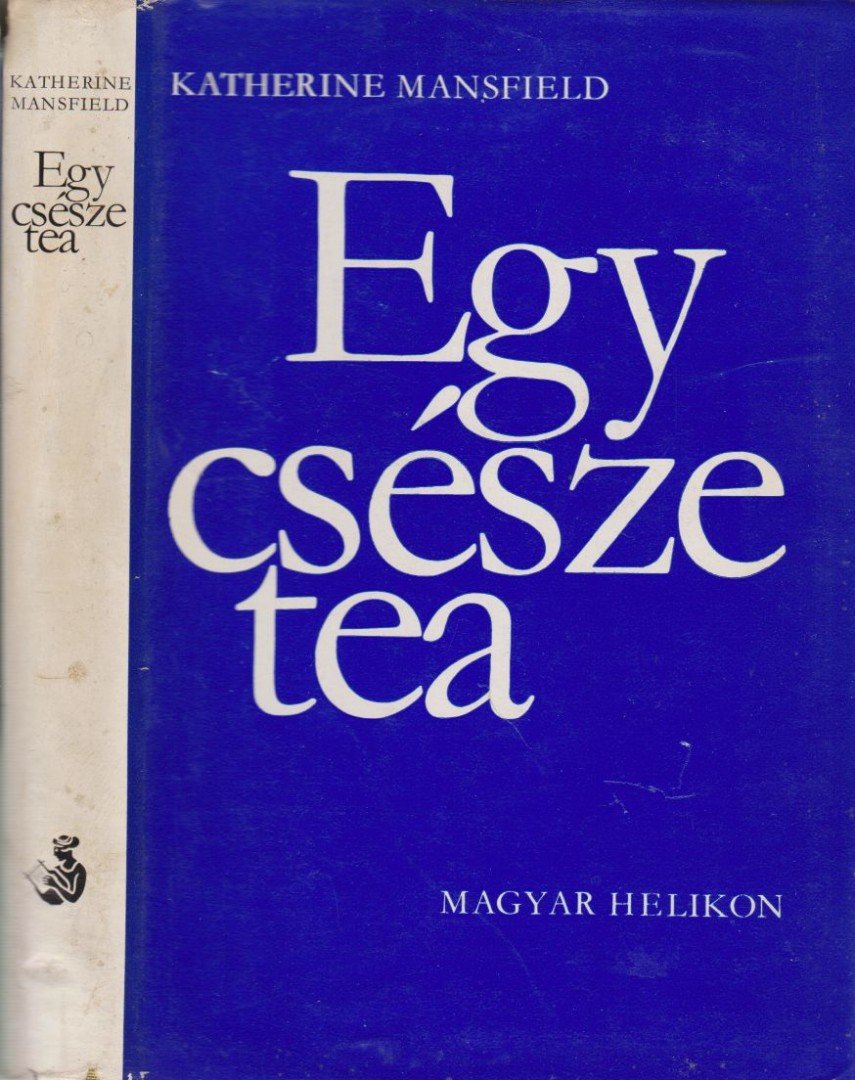 MANSFIELD, KATHERINE - Egy csésze tea [antikvár]