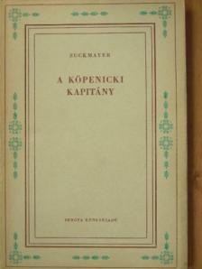 Carl Zuckmayer - A köpenicki kapitány [antikvár]