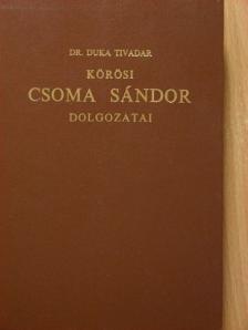 Dr. Duka Tivadar - Körösi Csoma Sándor dolgozatai [antikvár]